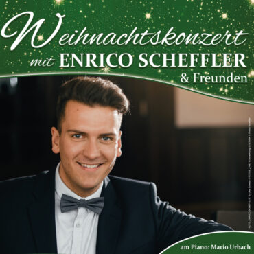 „Weihnachtskonzert mit Enrico Scheffler & Freunden“