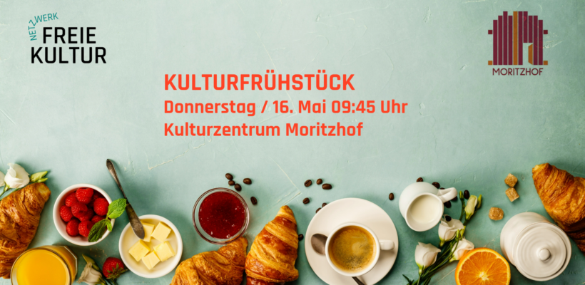 Kulturfrühstück des Netzwerk Freie Kultur im Moritzhof am 16.05.2024